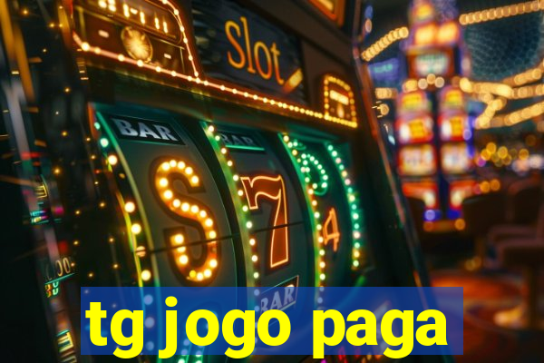 tg jogo paga